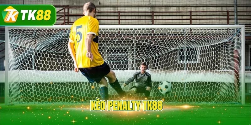 Kèo Penalty TK88